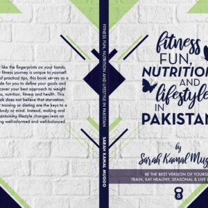 FITNESS FUN,NUTRITION AND LIFESTYLE IN PAKISTAN – NON-FICTION BOOK
